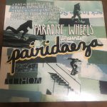 観たら眠たくなるスケートビデオ？ paradise wheel「pairidaeza」
